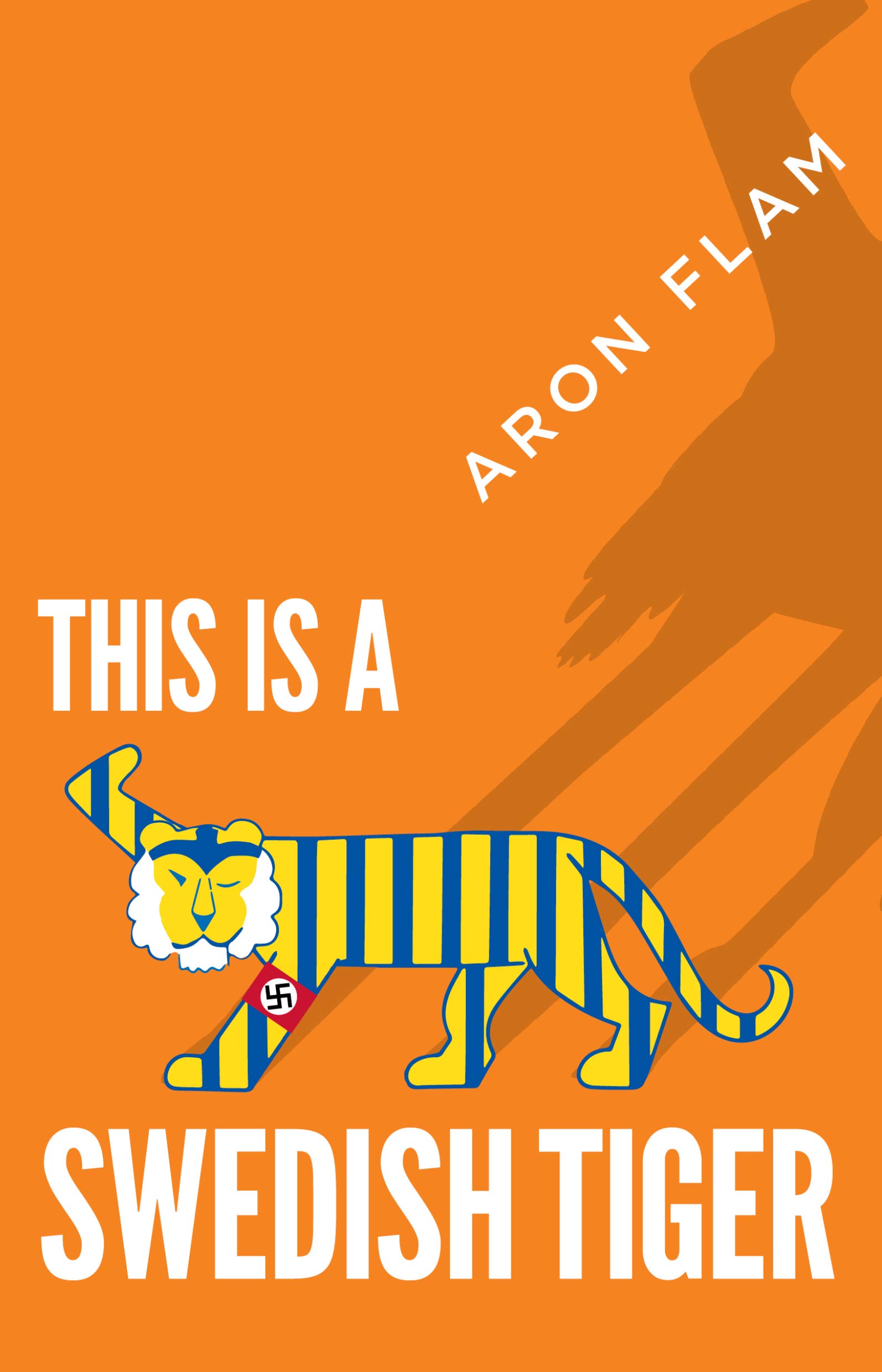 this-is-a-swedish-tiger-by-aron-flam-goodreads