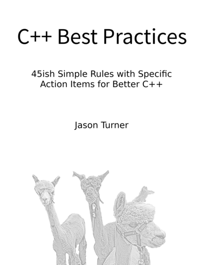 C++ Best Practices by Jason Turner | Goodreads