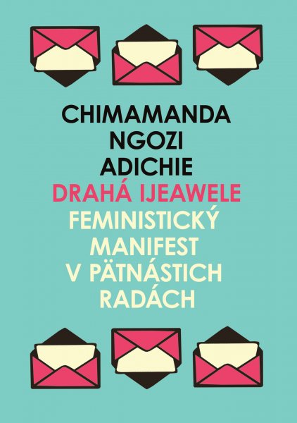 Drahá Ijeawele: Feministický manifest v pätnástich radách