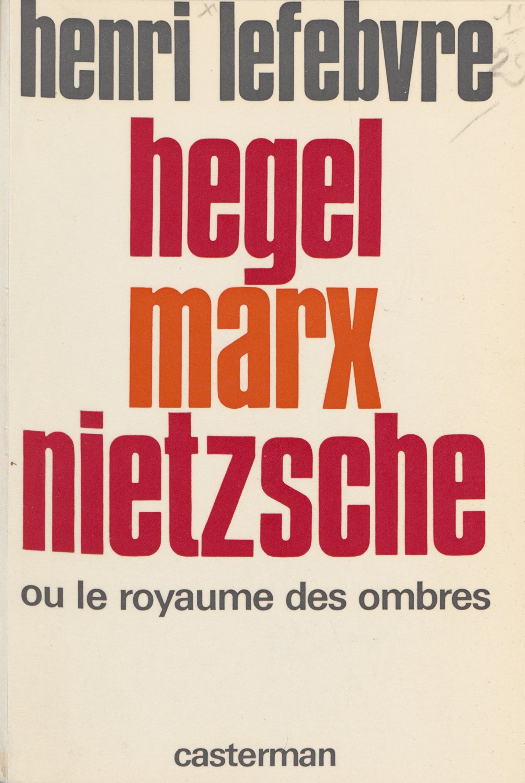 Hegel, Marx, Nietzsche ou le Royaume des ombres by Henri Lefebvre