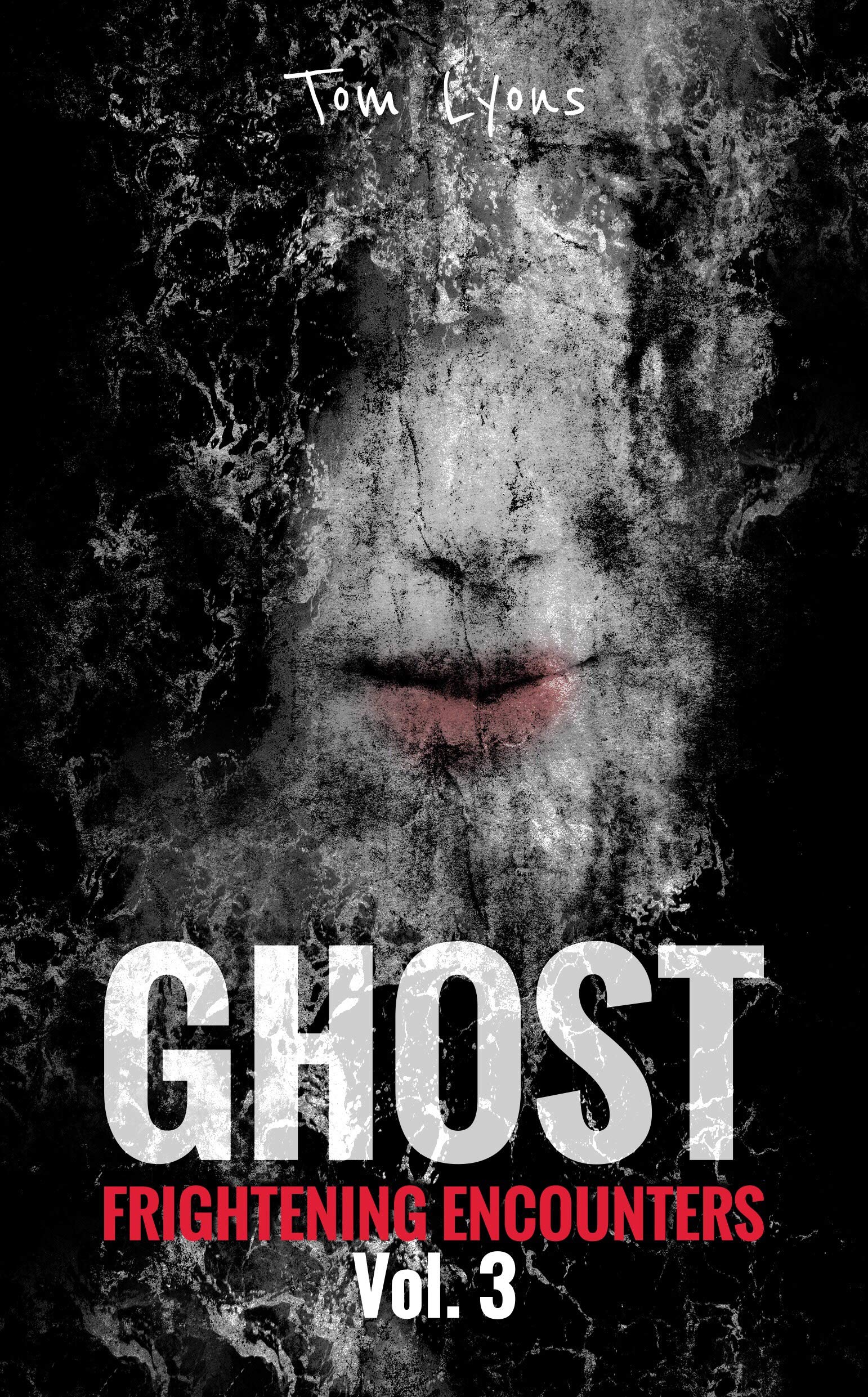Ghost Frightening Encounters: Volume 3
