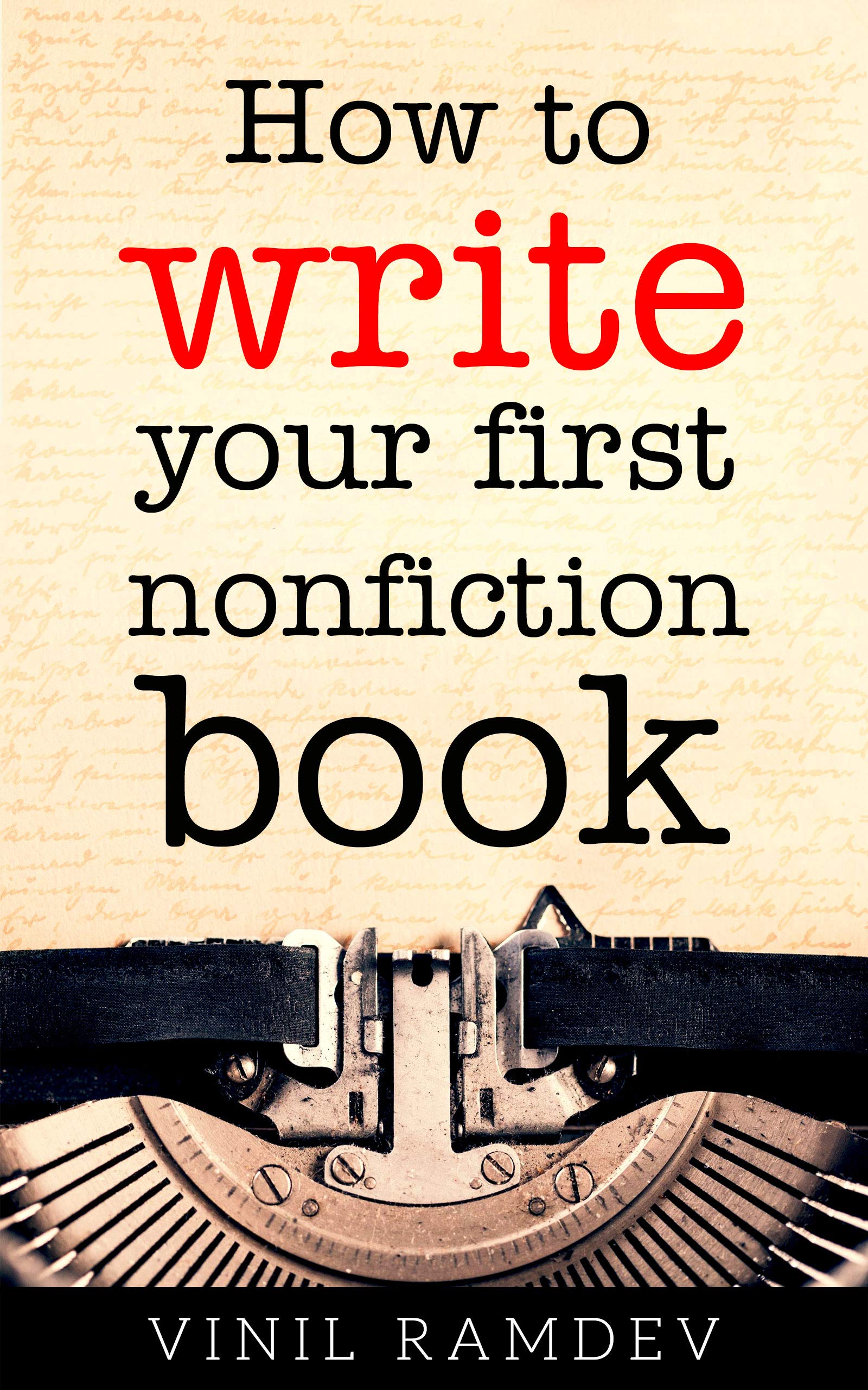 How to Write Your First Nonfiction Book by Vinil Ramdev | Goodreads