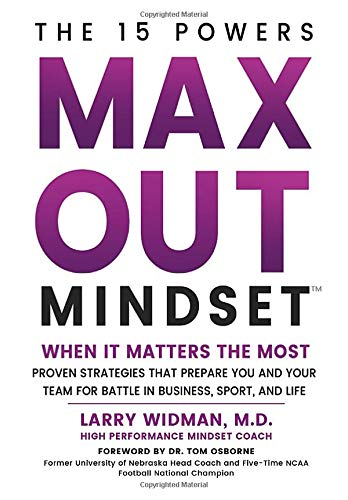 Max Out Mindset: Proven Strategies that Prepare You and Your Team for ...