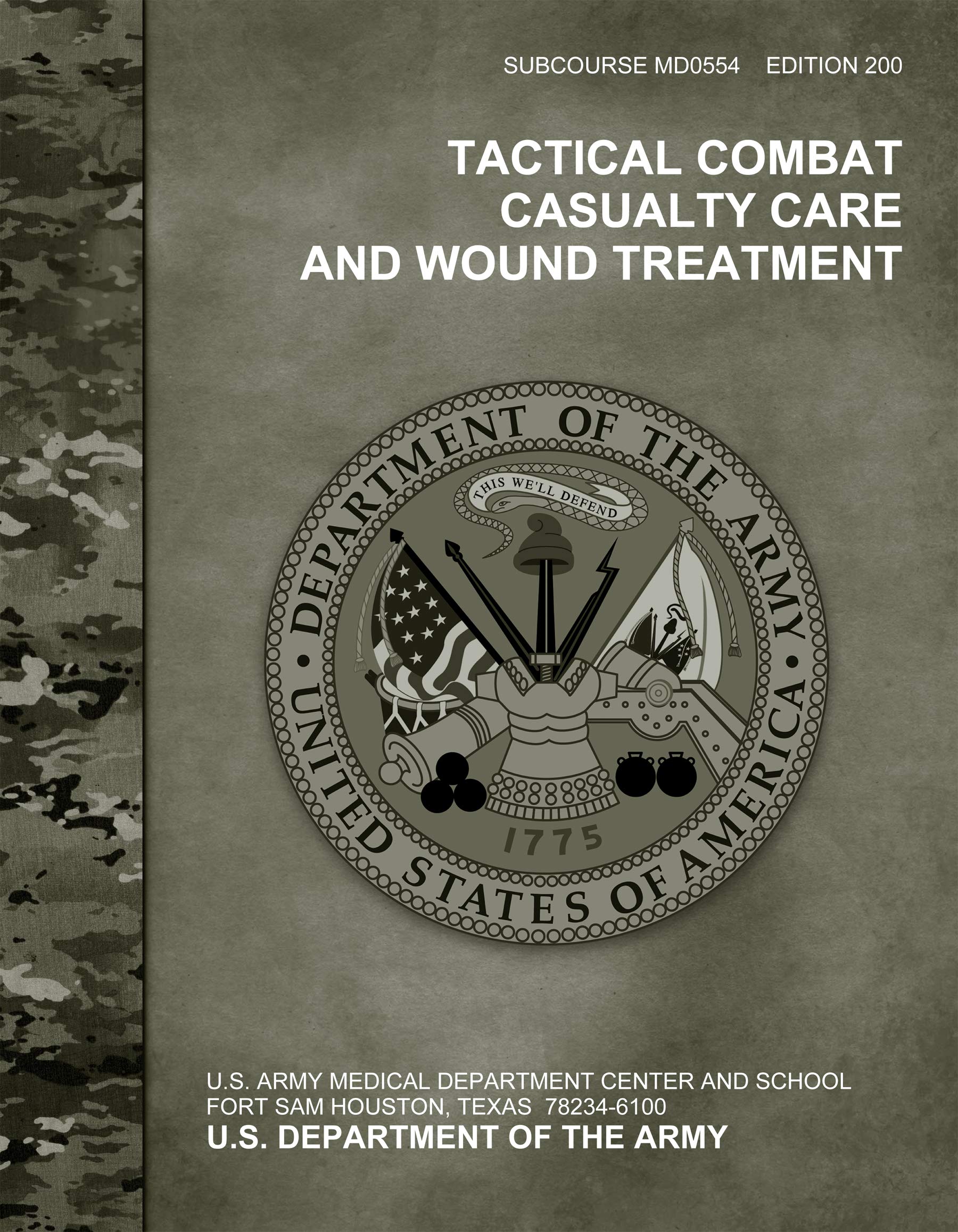 Tactical Combat Casualty Care and Wound Treatment by U.S. Department of