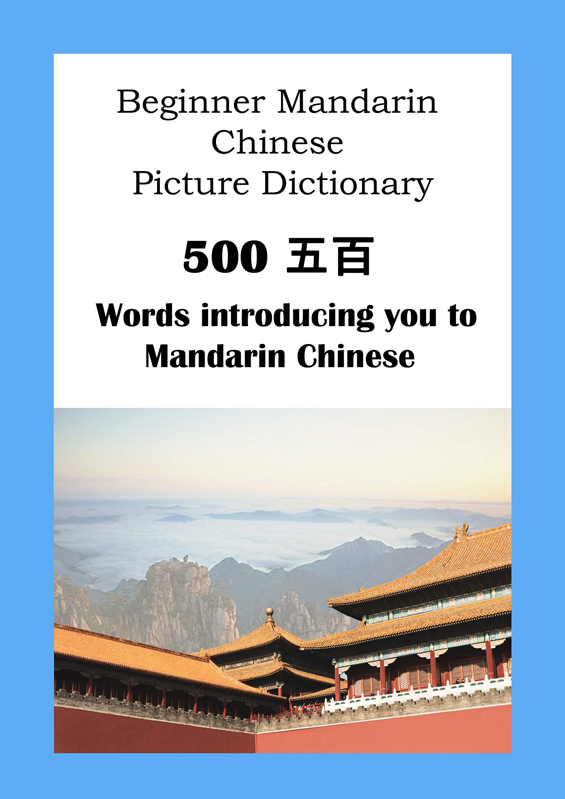 Beginner Mandarin Chinese Picture Dictionary in Pinyin 500 Words
