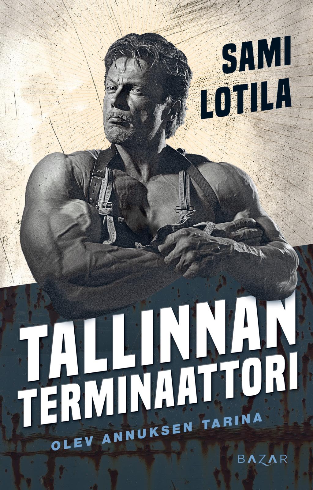 Tallinnan Terminaattori: Olev Annuksen tarina