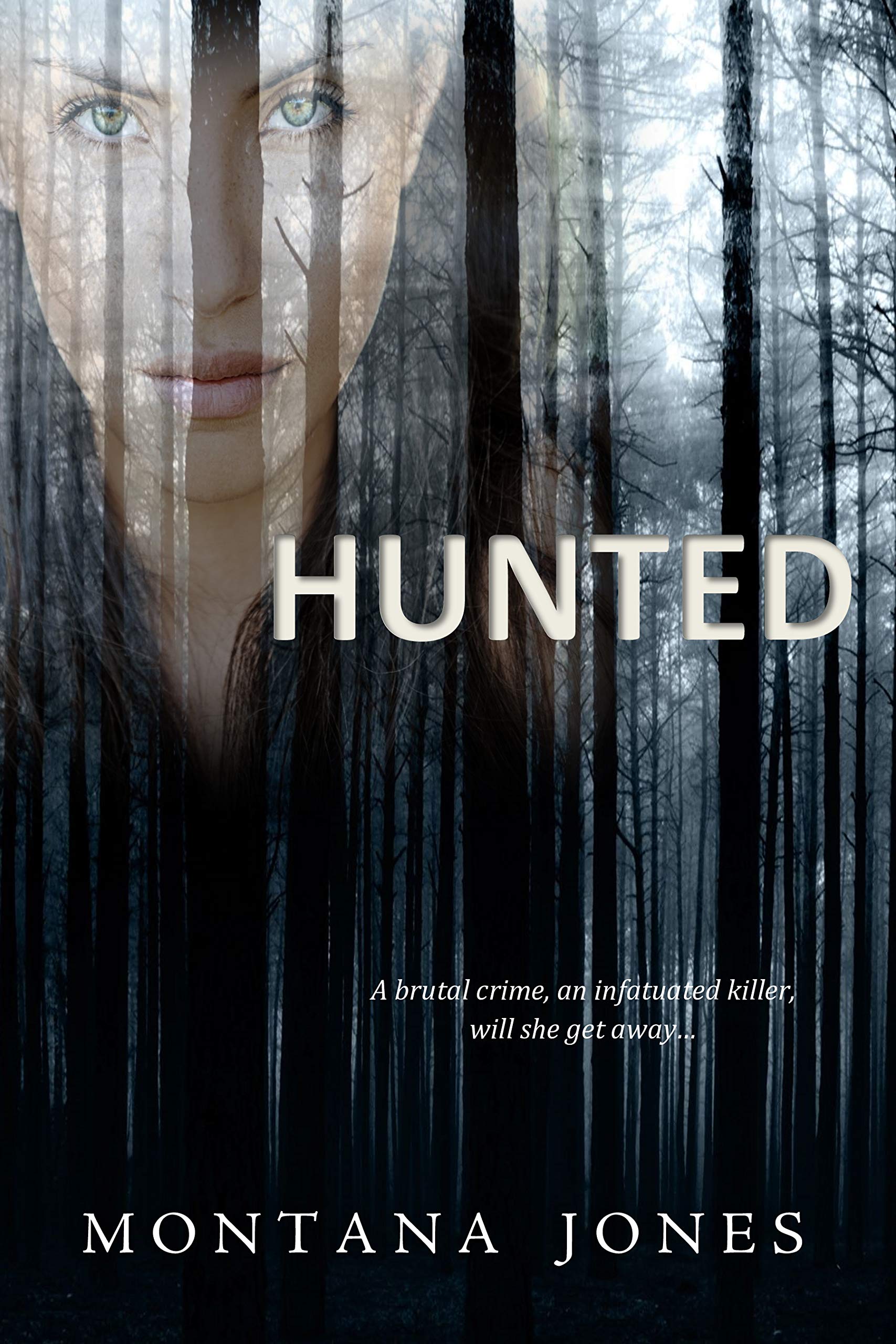 Hunted (Hunted Series Hunted Book 1) by Montana Jones Goodreads