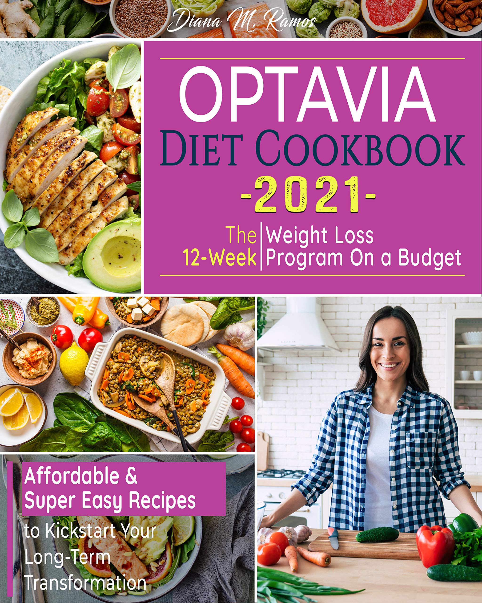 Optavia Diet Cookbook 2021 The 12Week Weight Loss Program on a Budget