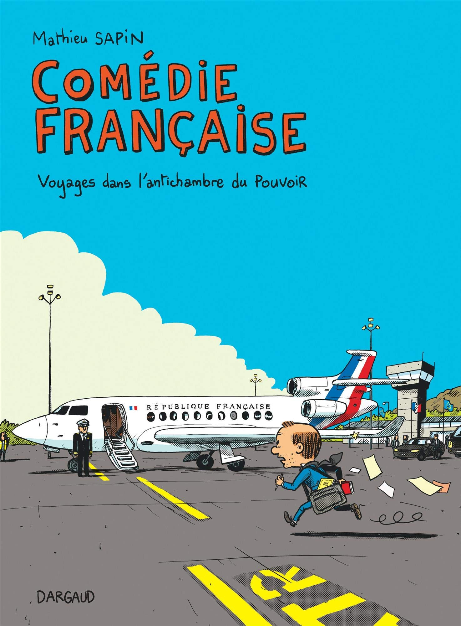 Comédie française - Voyages dans l'antichambre du pouvoir book cover