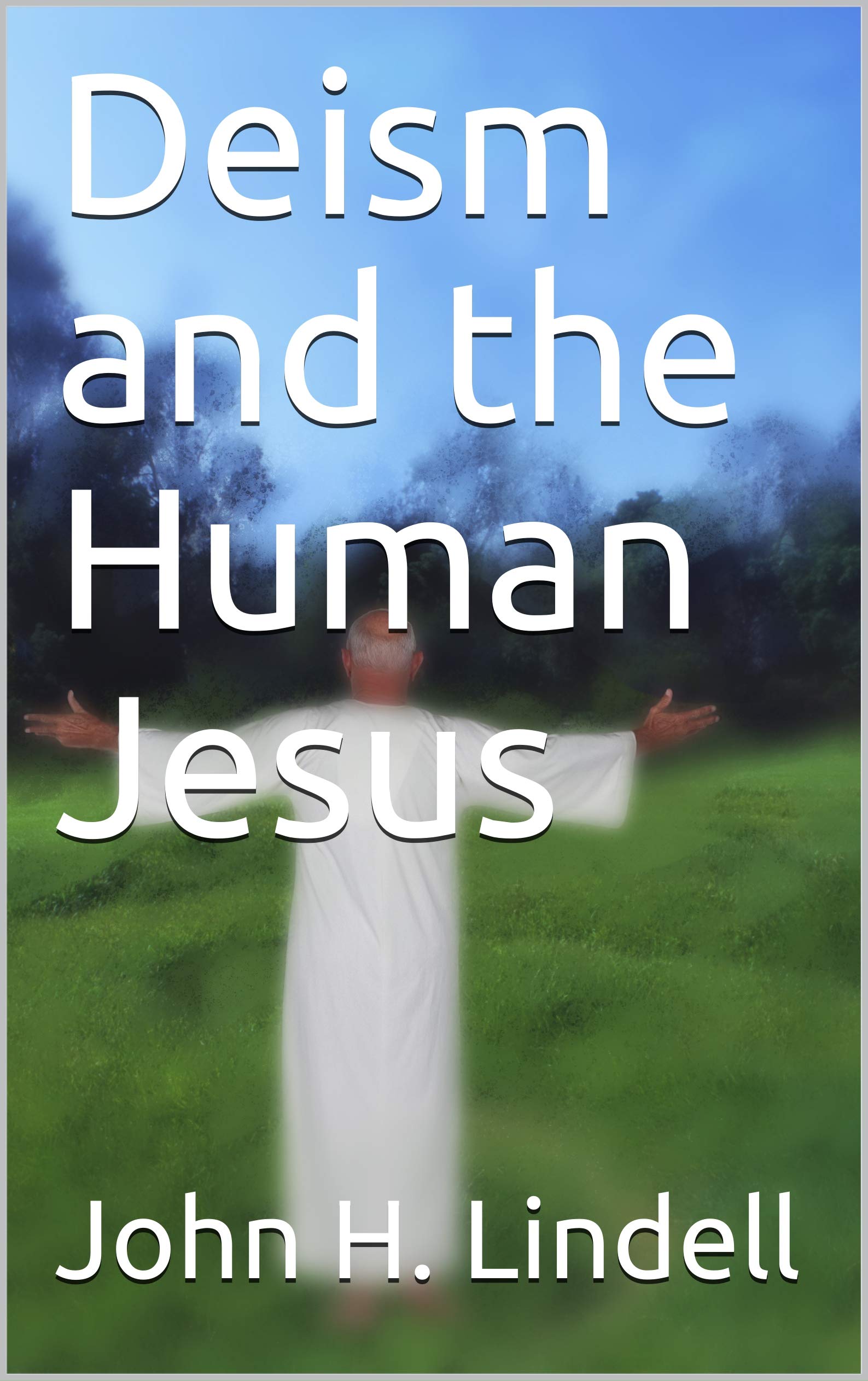 Deism and the Human Jesus