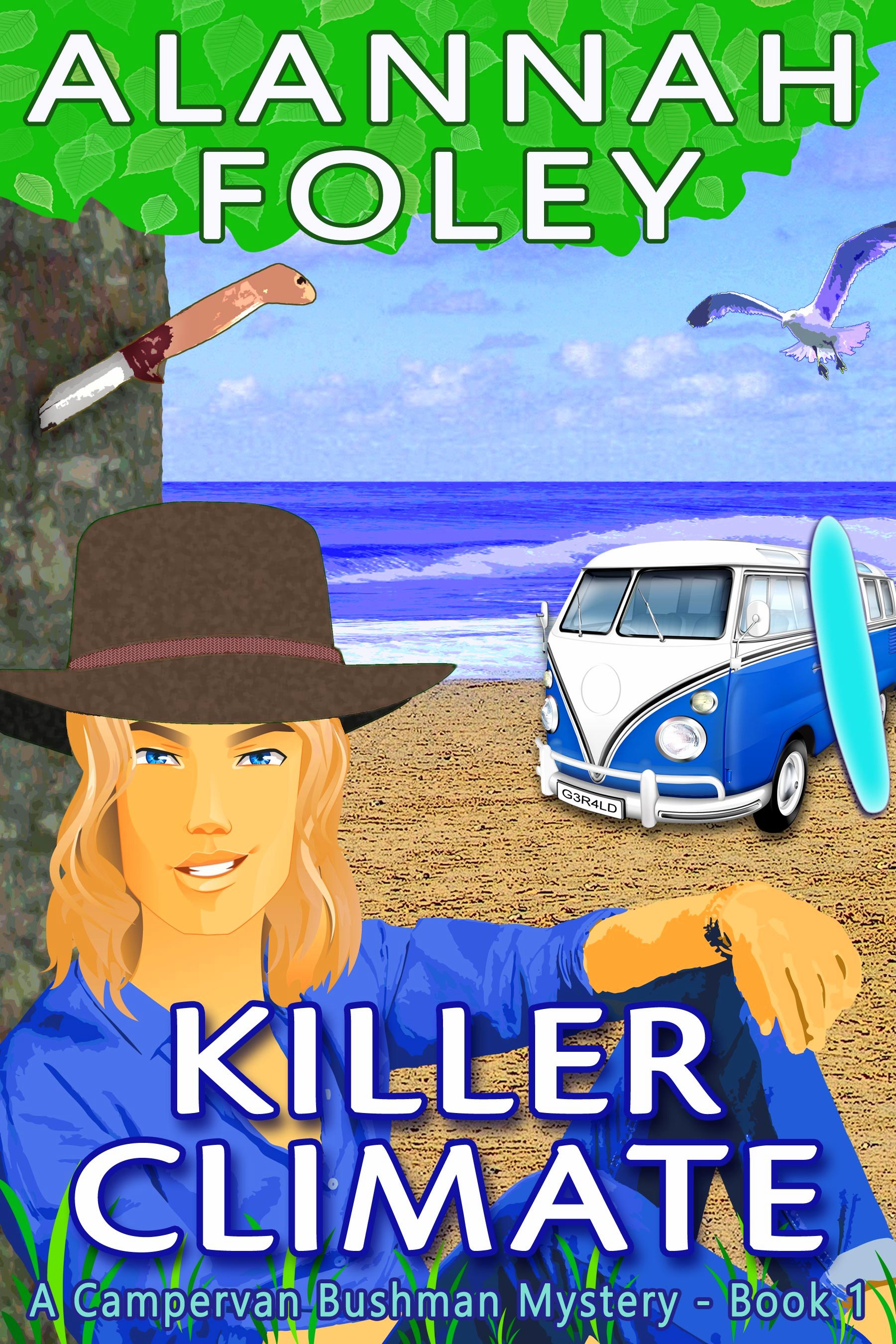 Alannah Foley Killer Climate (The Campervan Bushman Mystery #1) by Alannah Foley ...