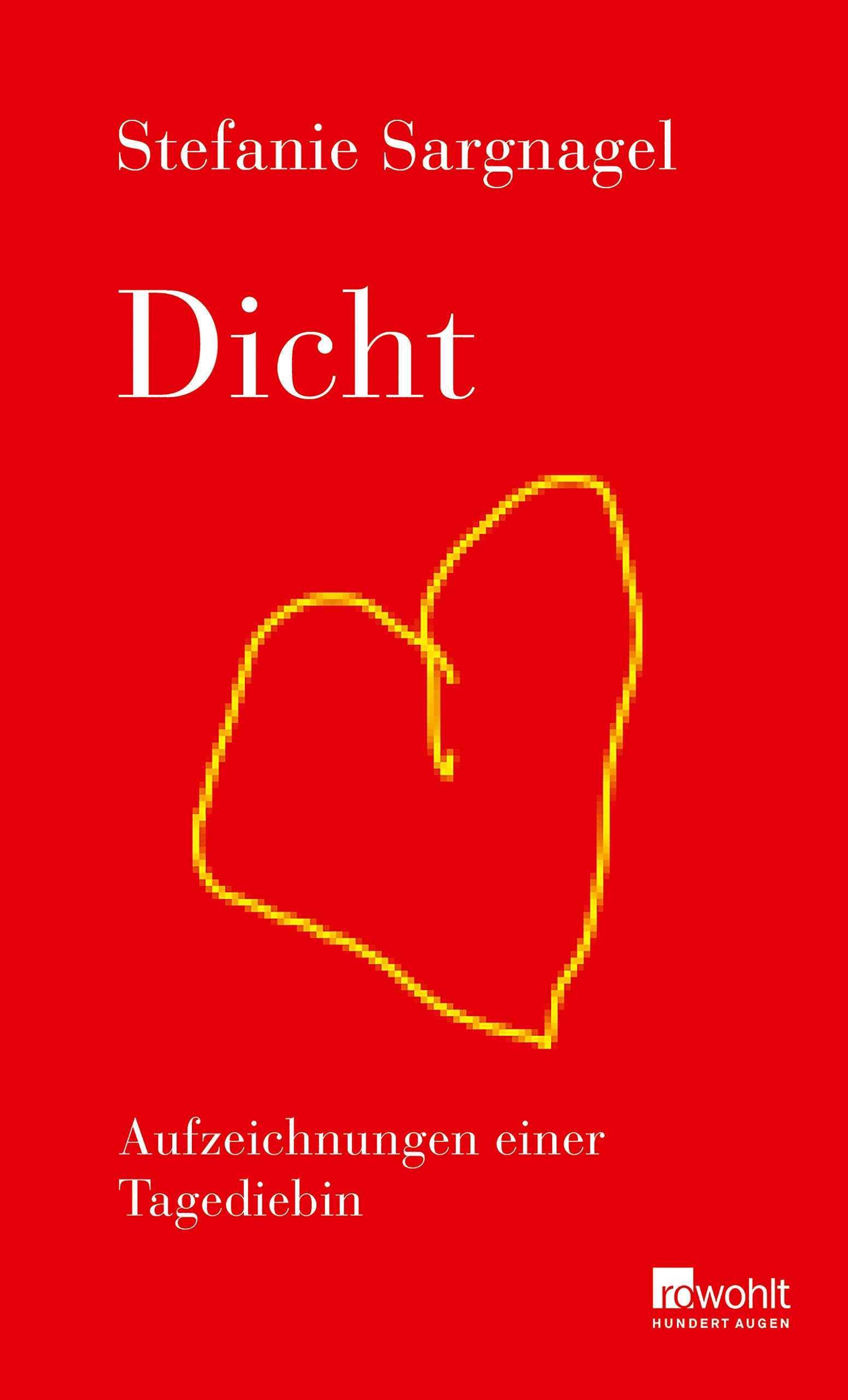Dicht: Aufzeichnungen einer Tagediebin