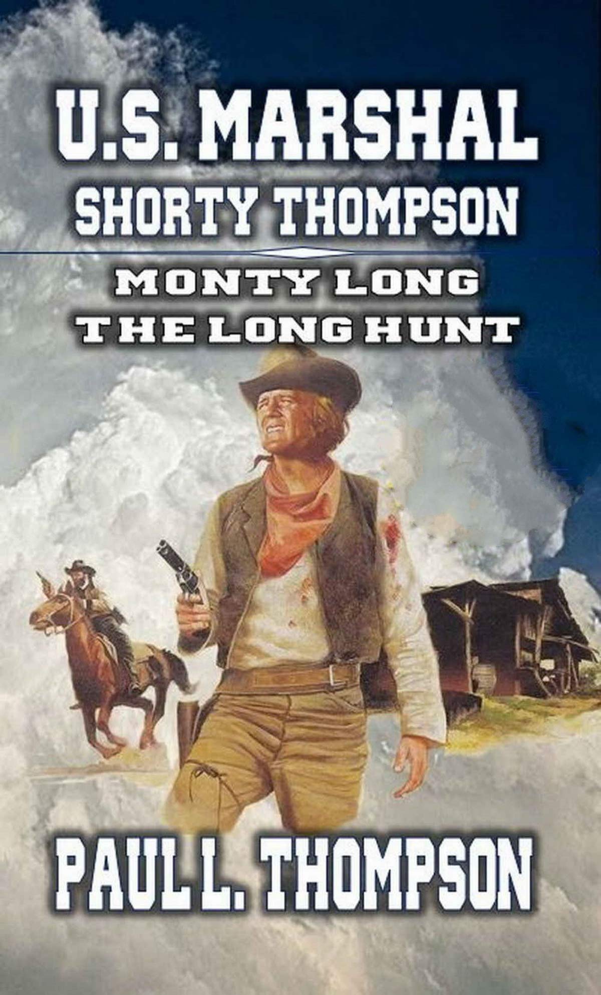 U.S. Marshal Shorty Thompson - Monty Long - The Long Hunt book cover