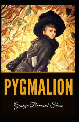 Pygmalion Illustrated by George Bernard Shaw | Goodreads