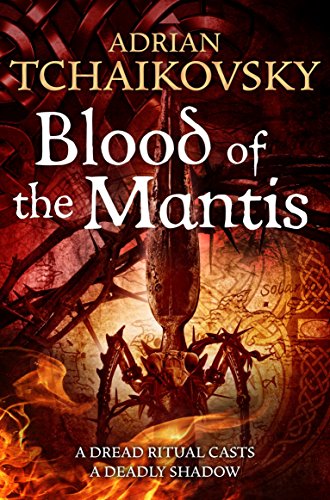 Blood of the Mantis (Shadows of the Apt, #3)