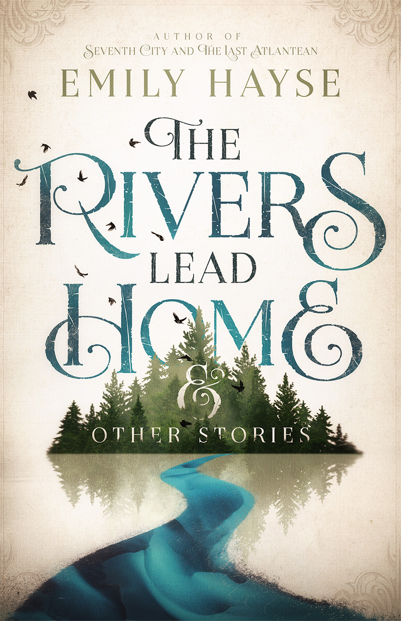 The Rivers Lead Home and Other Stories book cover