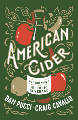 American Cider: A Modern Guide to a Historic Beverage