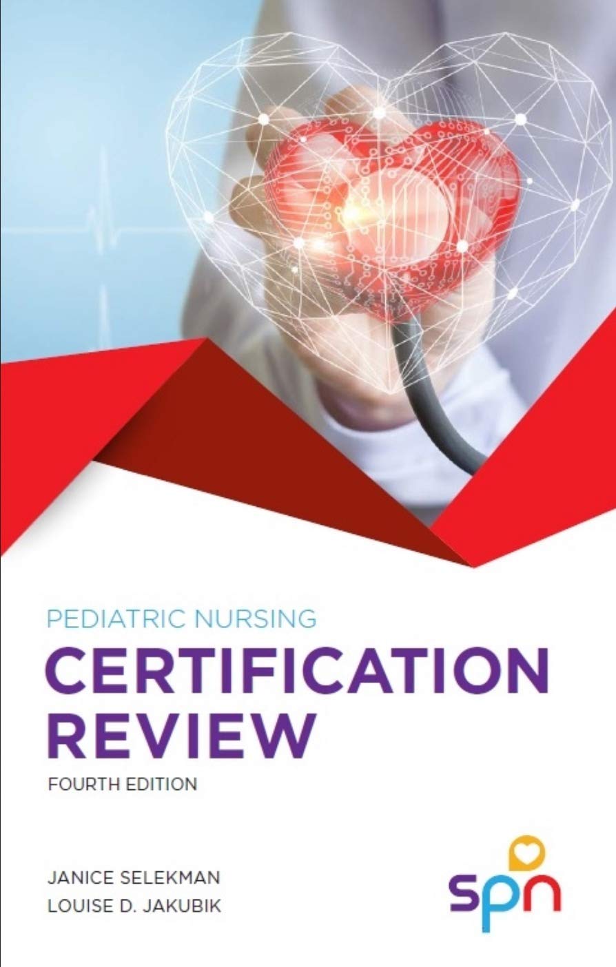 Pediatric Nursing Certification Review Book, 4th Edition by Janice