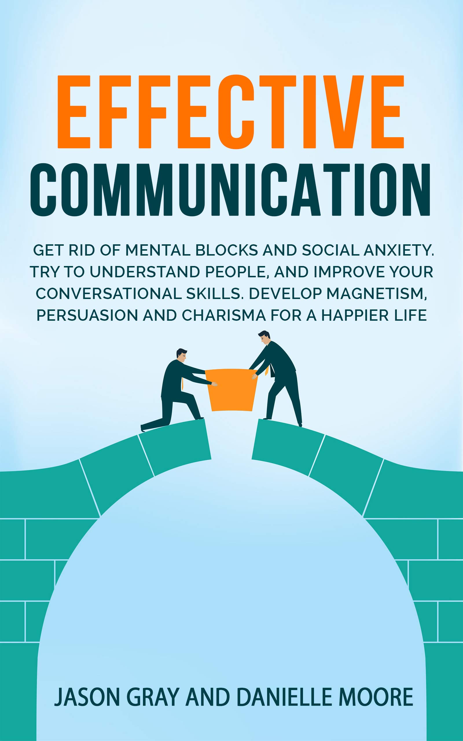 EFFECTIVE COMMUNICATION: Get rid of Mental Blocks and Social Anxiety ...