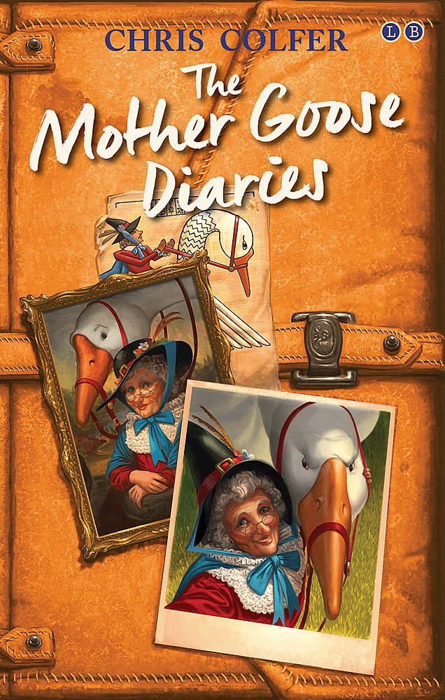The Mother Goose Diaries (The Land of Stories #Companion)
