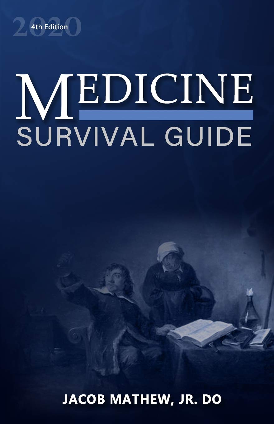 Medicine Survival Guide by Jacob Mathew Jr. Goodreads