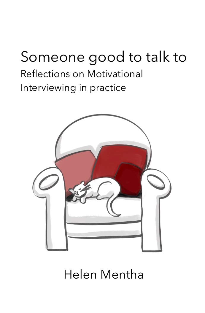 Someone Good to Talk To: Reflections on Motivational Interviewing in Practice