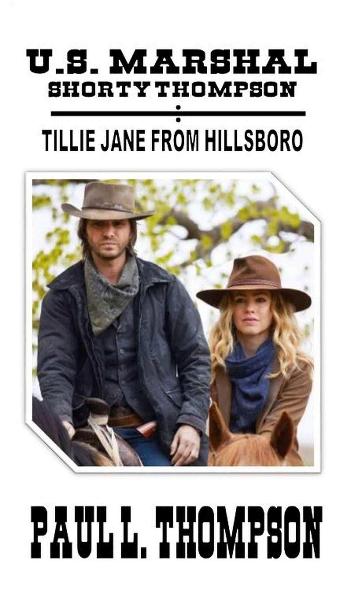 U.S. Marshal Shorty Thompson - Tillie Jane From Hillsboro book cover