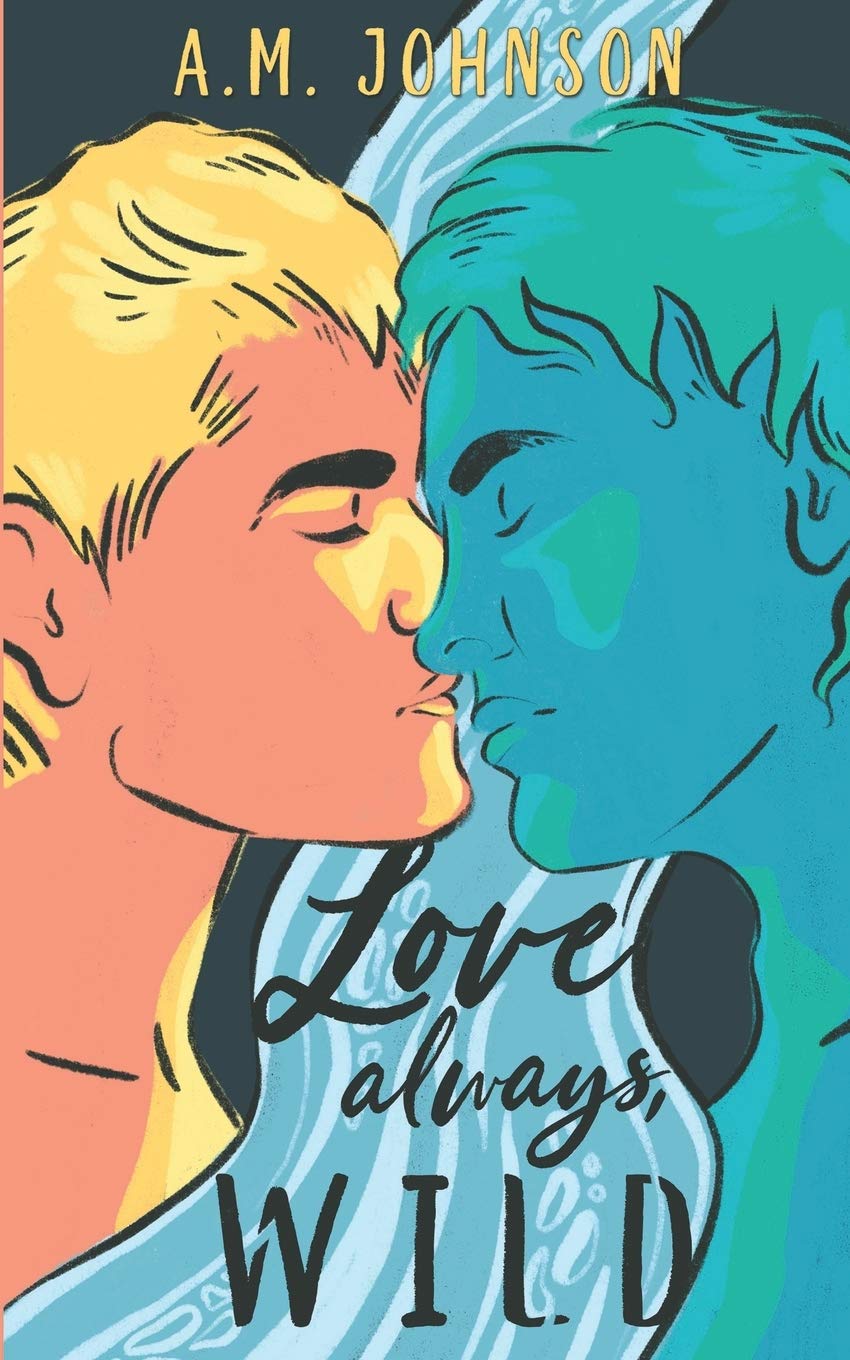 Love Always, Wild (For Him)