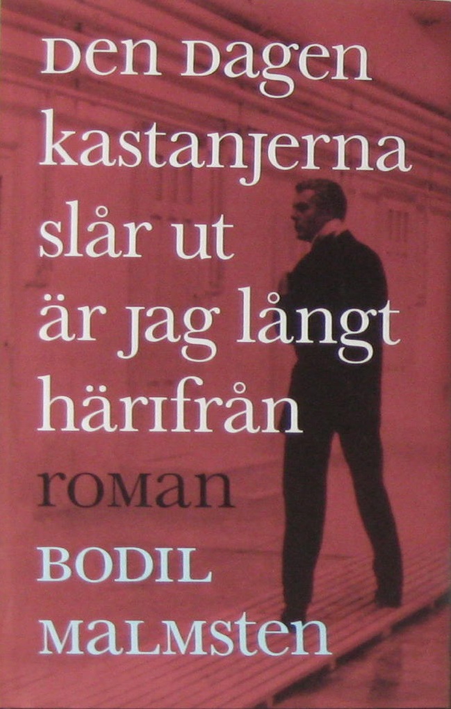 Den dagen kastanjerna slår ut är jag långt härifrån