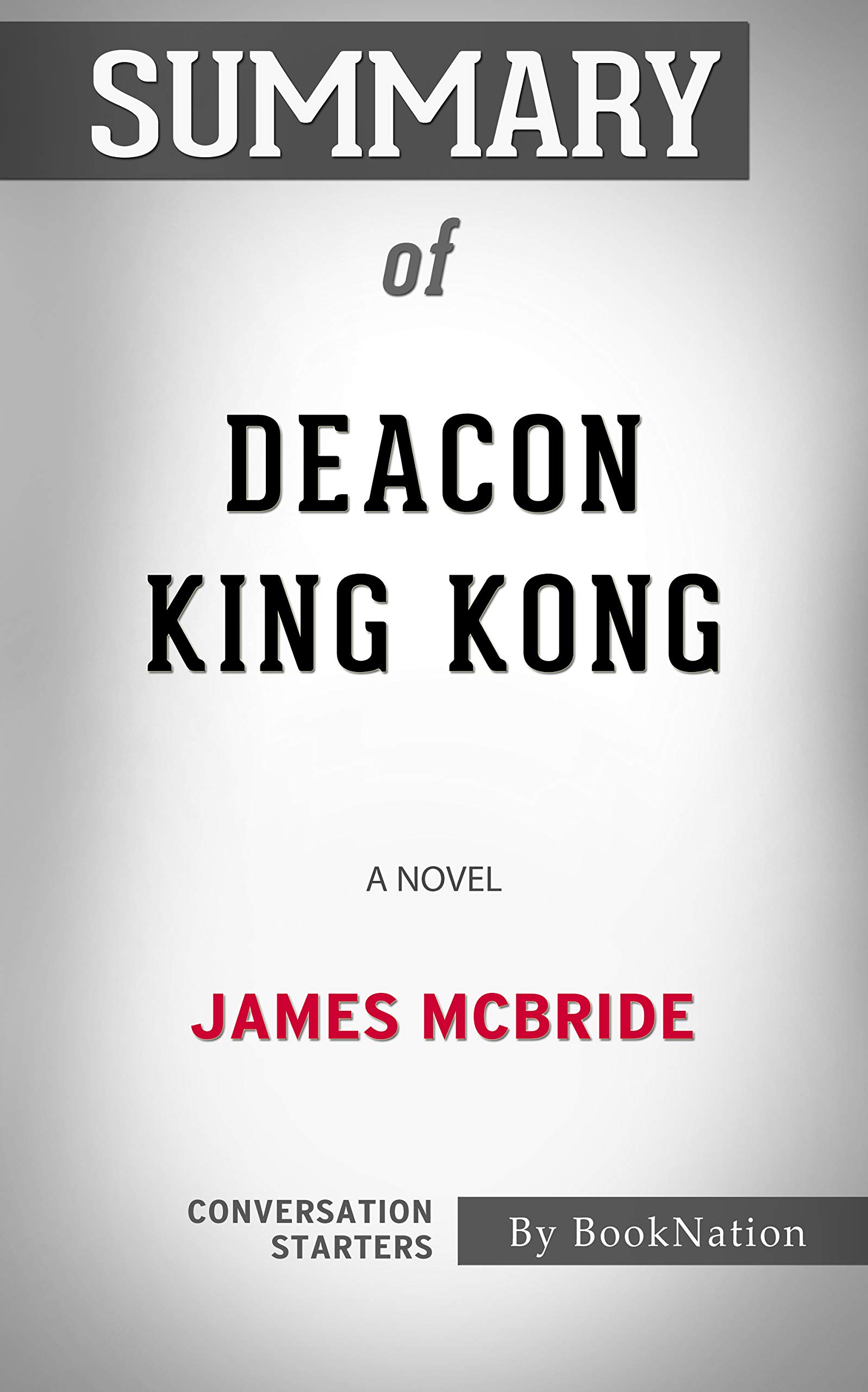 Summary of Deacon King Kong A Novel Conversation Starters by Paul