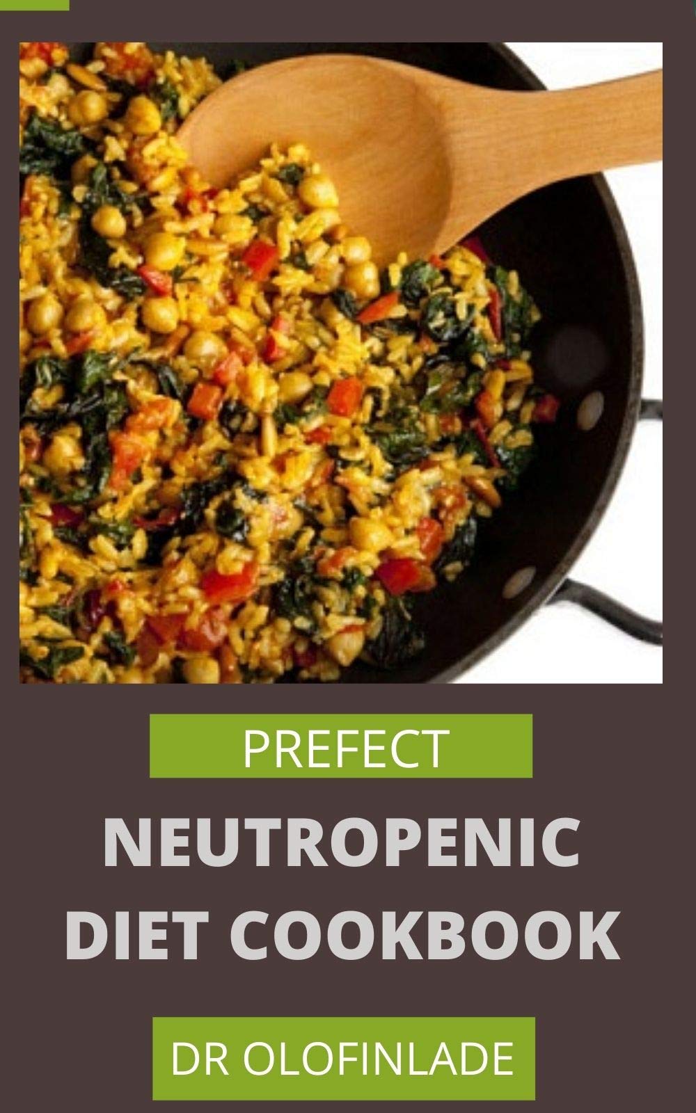 PREFECT NEUTROPENIC DIET COOKBOOK DELICIUOS AND PREFECT RECIPES OF