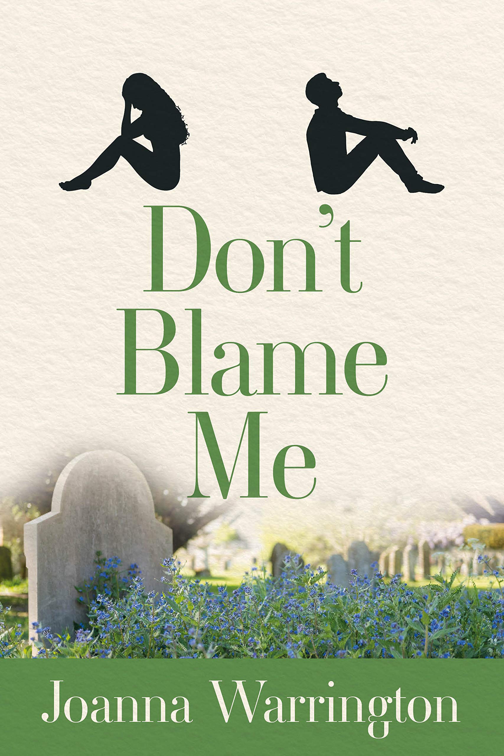 Don't Blame Me Every Parent's Nightmare by Joanna Warrington Goodreads