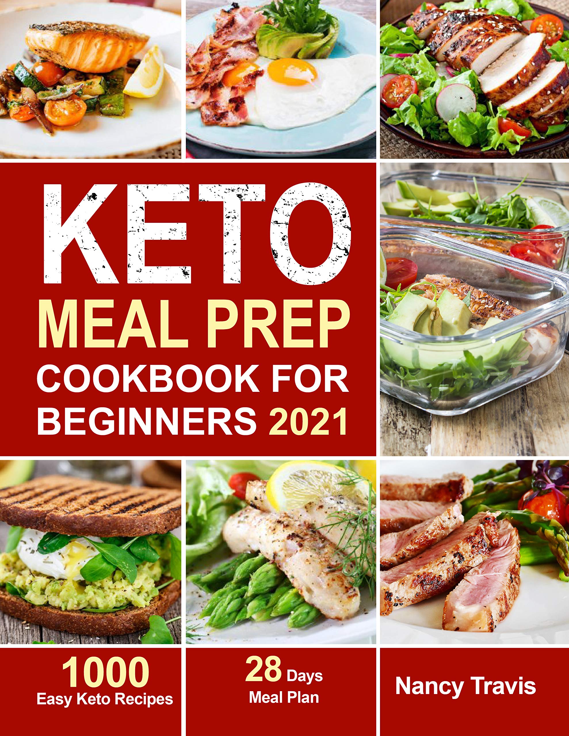 Keto Meal Prep Cookbook for Beginners: 1000 Easy Keto Recipes for Busy