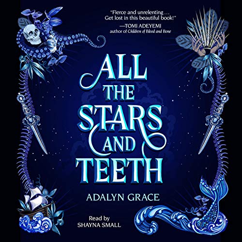 All the Stars and Teeth (All the Stars and Teeth, #1)