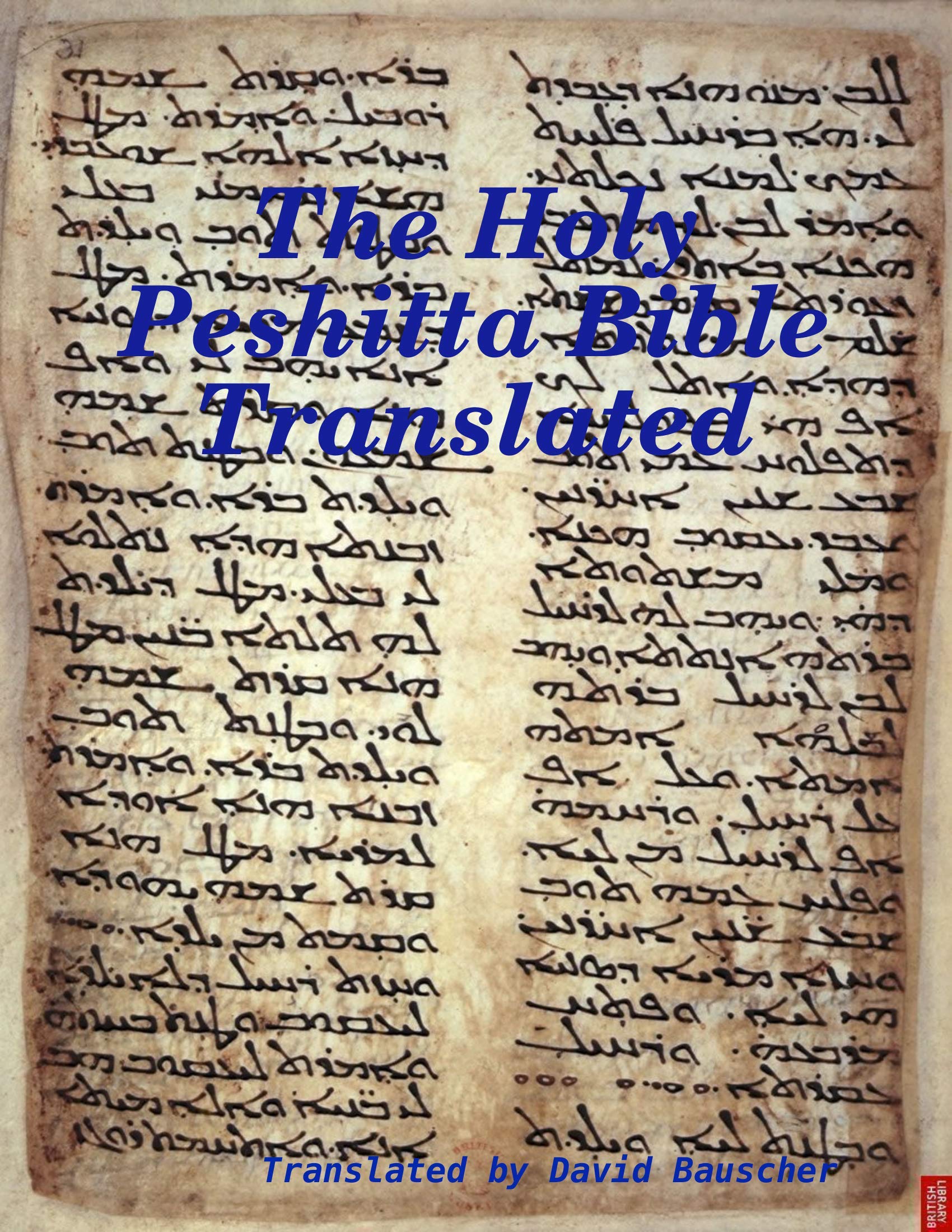 The Holy Peshitta Bible Translated by David Bauscher | Goodreads