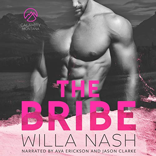 The Bribe (Calamity Montana #1)
