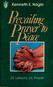 Prevailing Prayer to Peace: 26 Lessons on Prayer