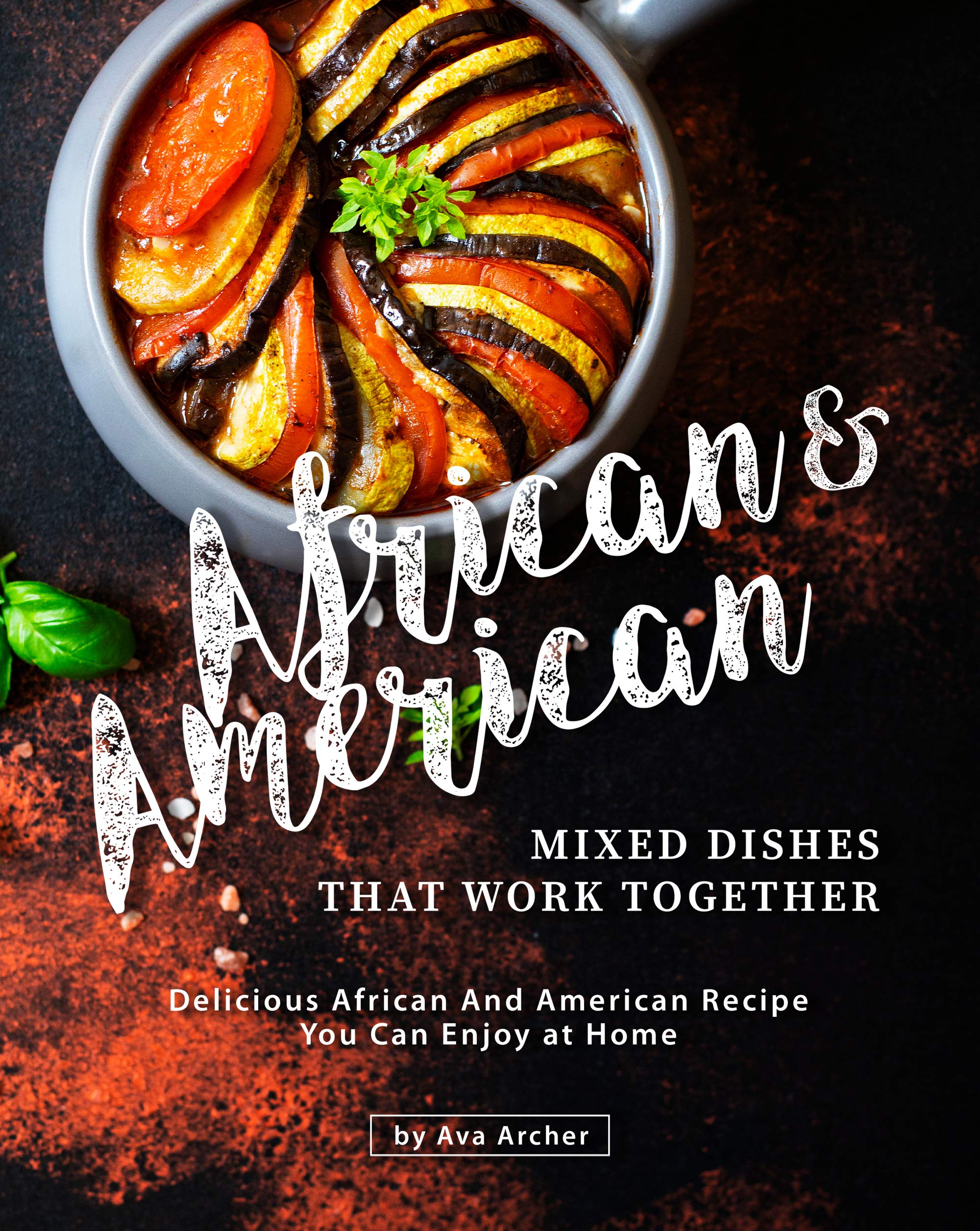 African & American Mixed Dishes That Work Together Delicious African