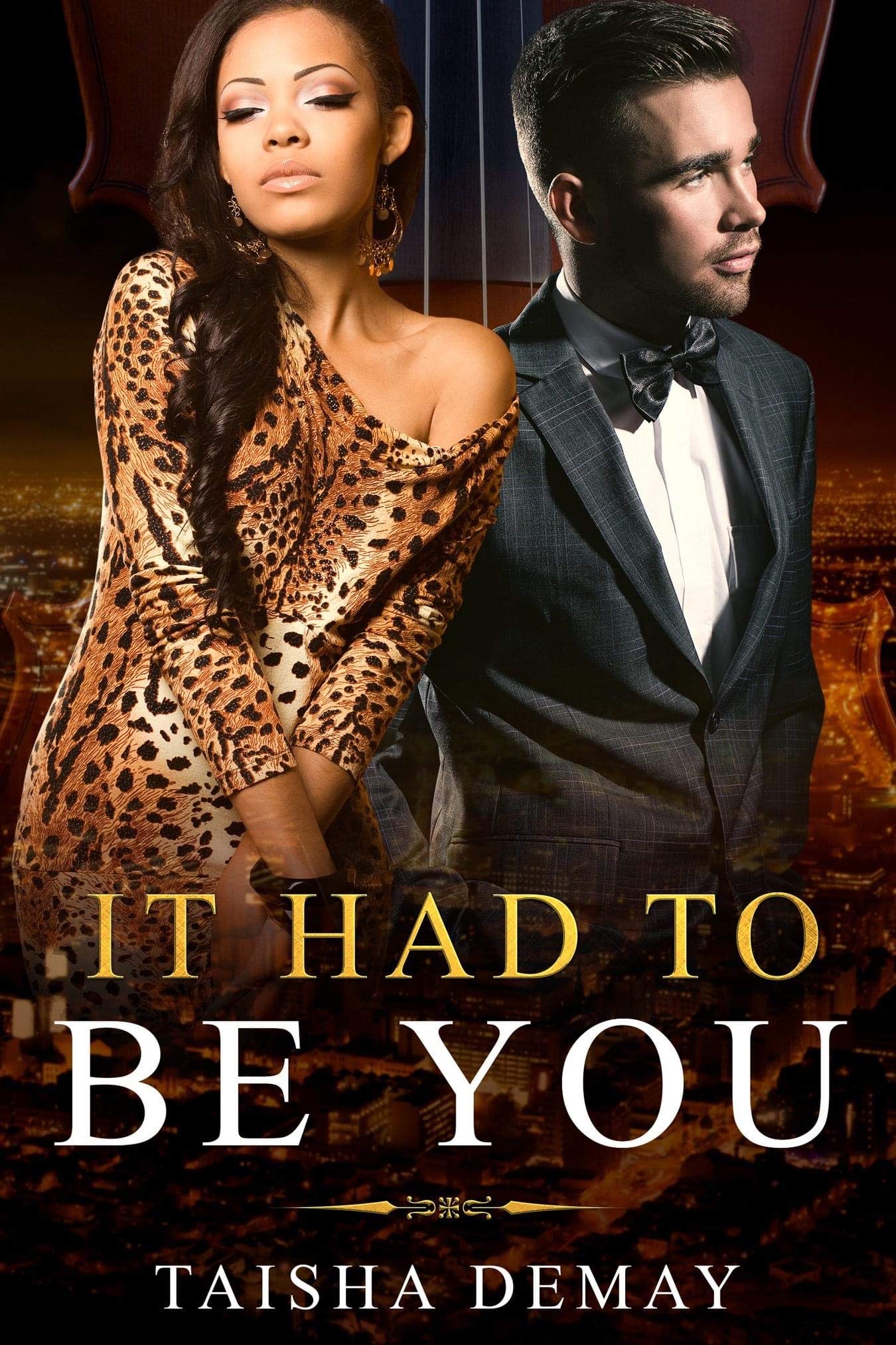 It Had To Be You by Taisha DeMay Goodreads