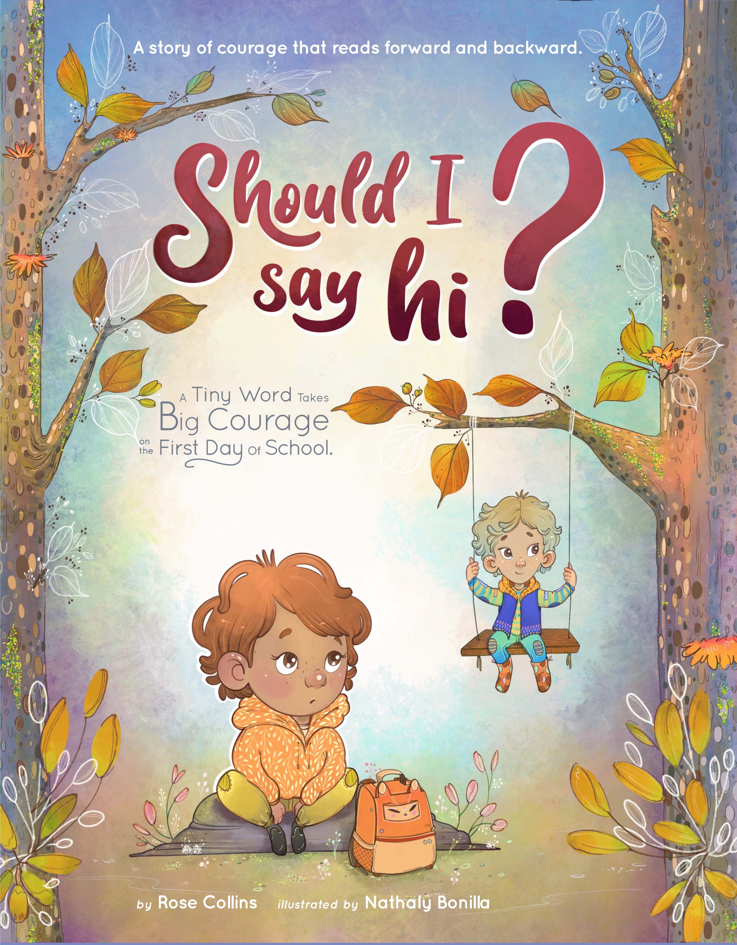 Should I Say Hi? A Story of Courage That Reads Forward and Backward. by ...
