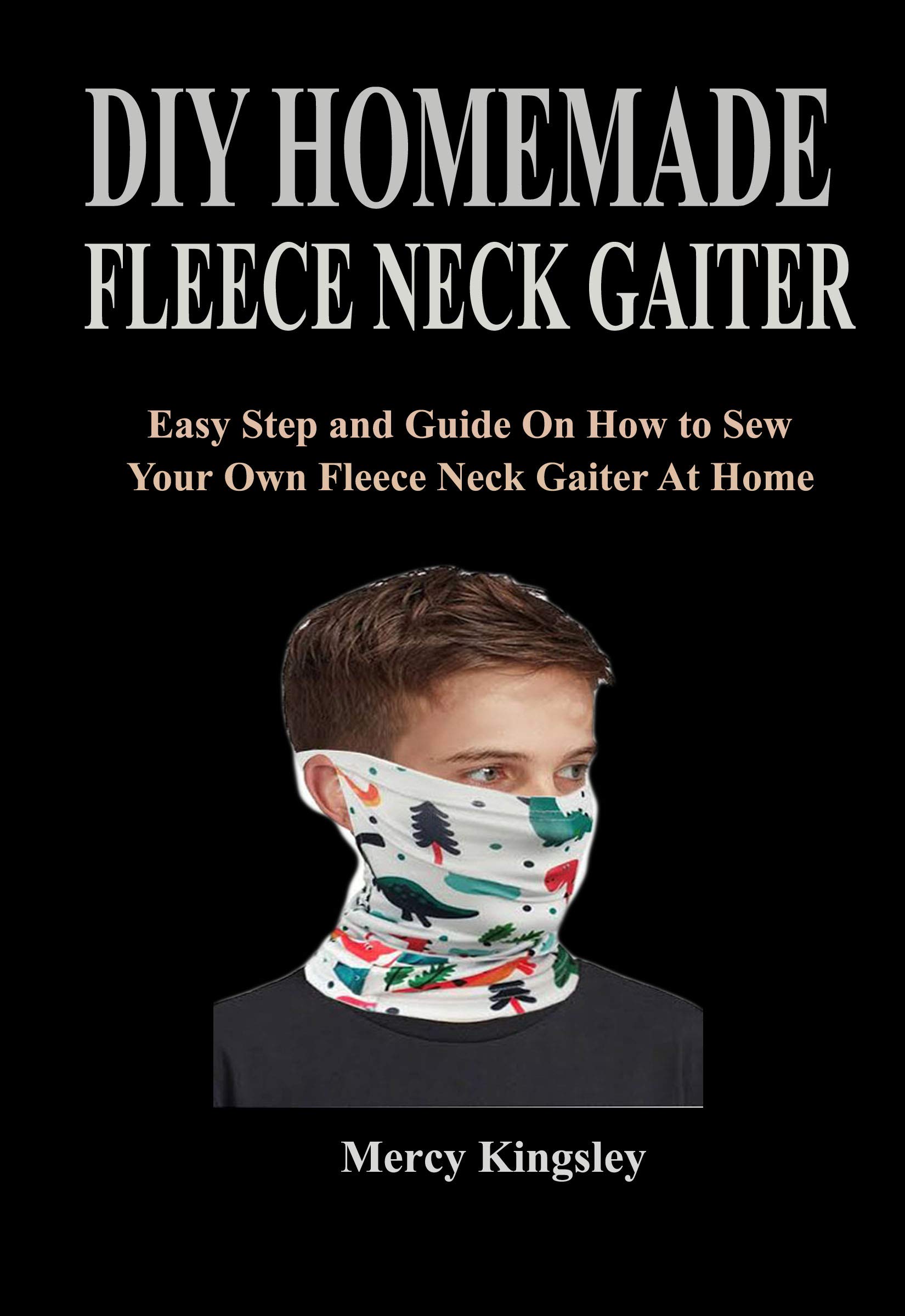 DIY HOMEMADE FLEECE NECK GAITER Easy Step and Guide On How to Sew Your Own Fleece Neck Gaiter