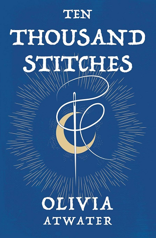 Ten Thousand Stitches (Regency Faerie Tales, #2)