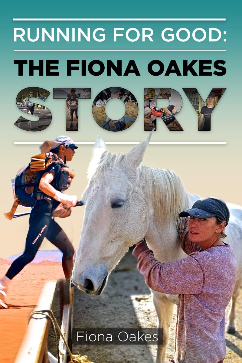 Running for Good: The Fiona Oakes Story by Fiona Oakes | Goodreads