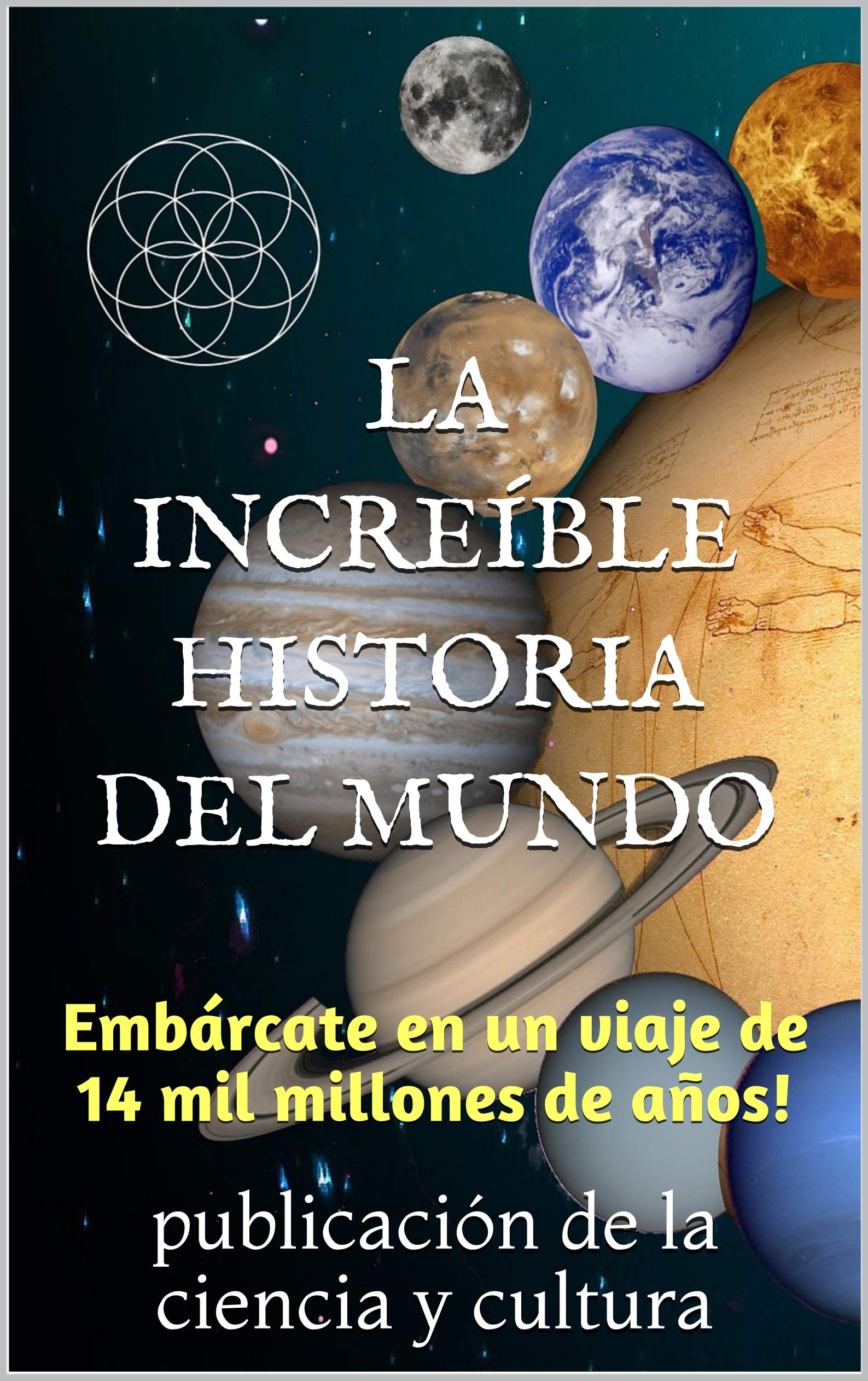 LA INCREÍBLE HISTORIA DEL MUNDO: Embárcate en un viaje de 14 mil ...
