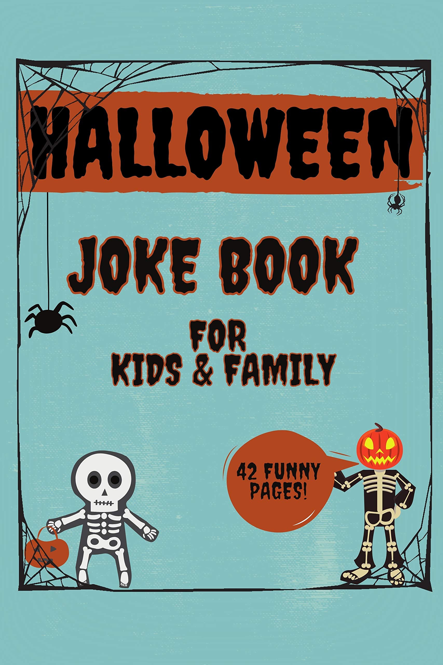 Halloween Joke Book For Kids & Family 42 Funny Scary Silly Spooky