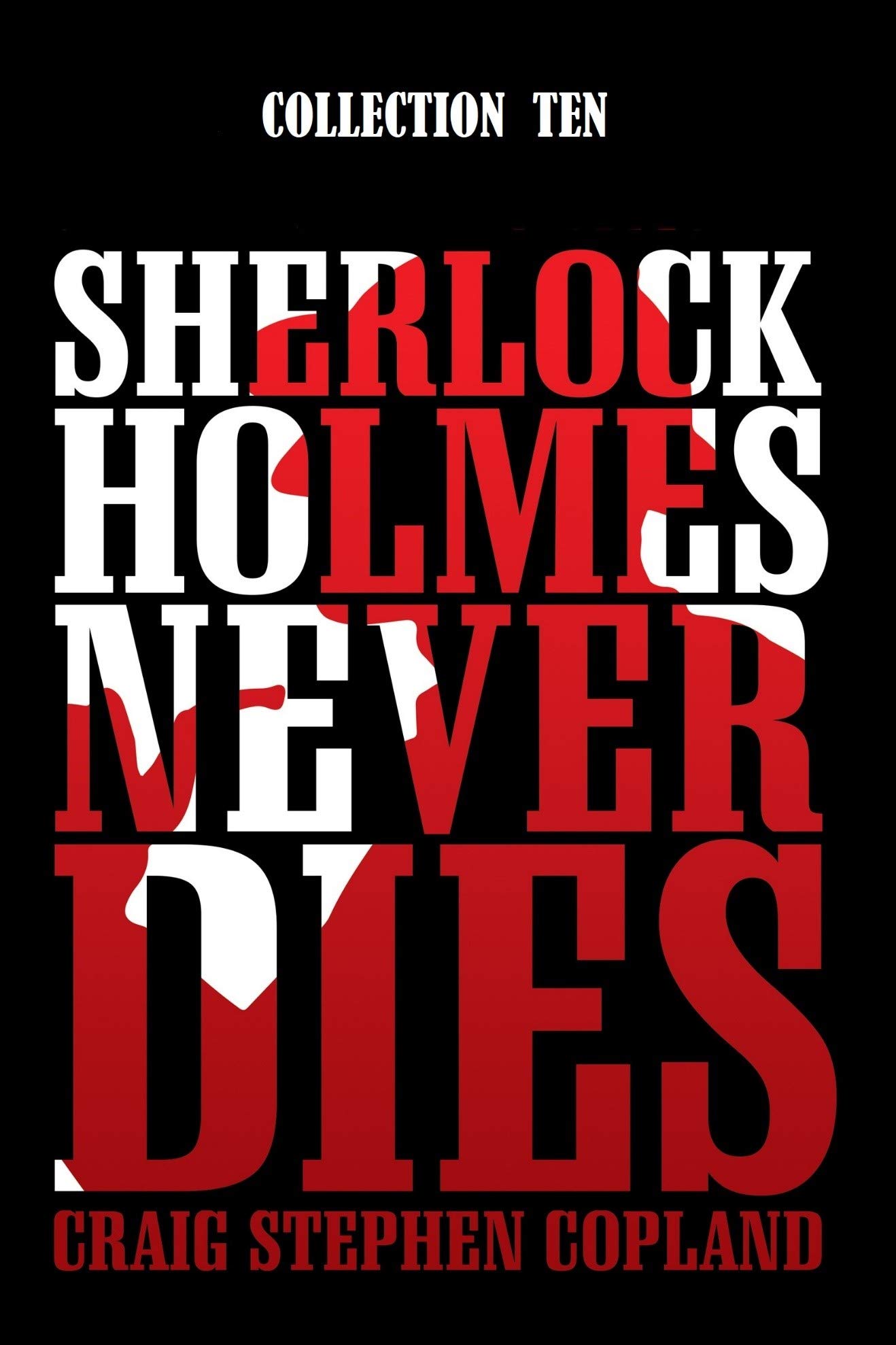 Sherlock Holmes Never Dies - Collection Ten