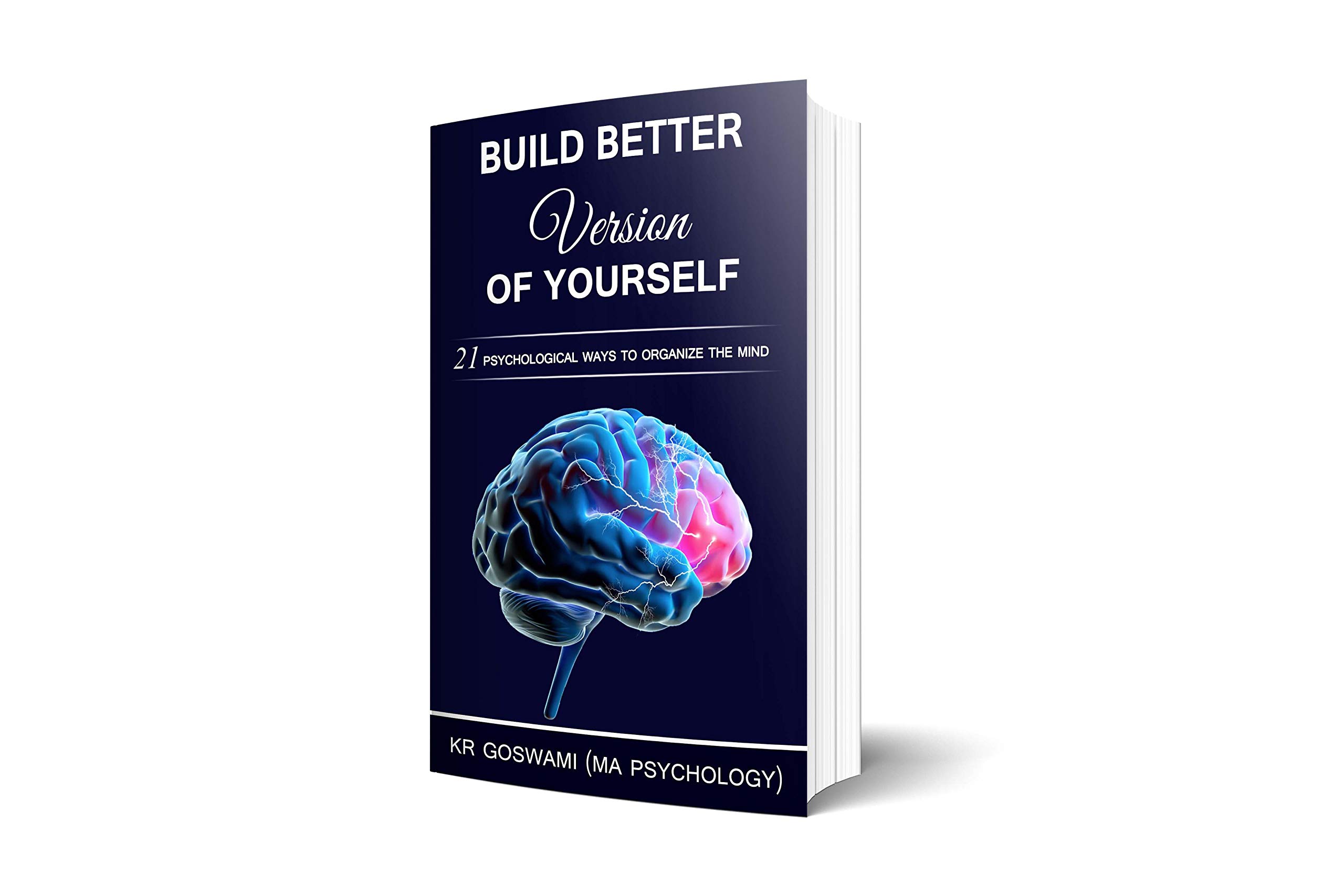 BUILD BETTER VERSION OF YOURSELF: 21 Psychological Ways To Organize The ...