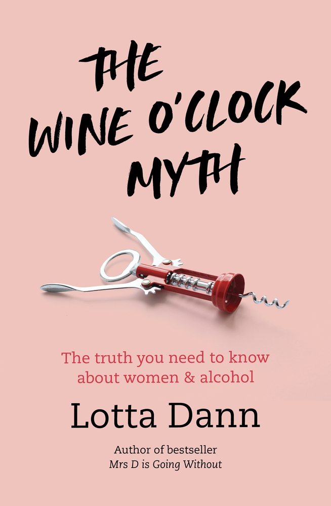 The Wine O'Clock Myth: The Truth You Need To Know About Women and Alcohol