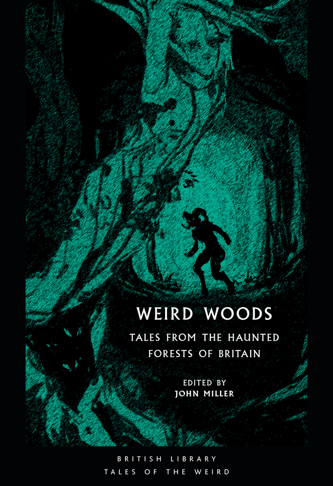 Weird Woods: Tales From the Haunted Forests of Britain