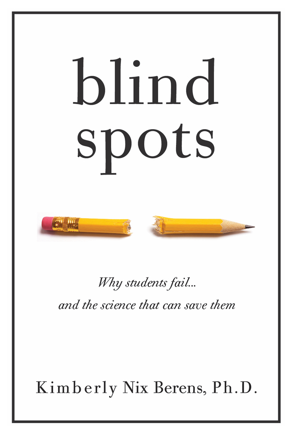 Blind Spots: Why Students Fail and the Science That Can Save Them